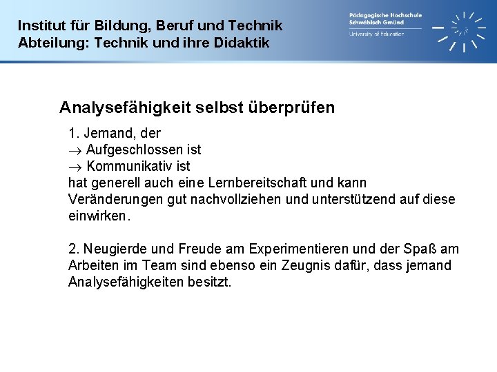 Institut für Bildung, Beruf und Technik Abteilung: Technik und ihre Didaktik Analysefähigkeit selbst überprüfen