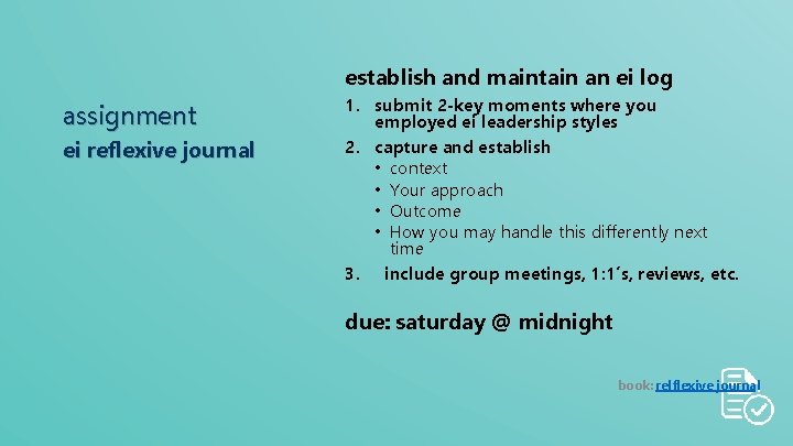 establish and maintain an ei log assignment ei reflexive journal 1. submit 2 -key