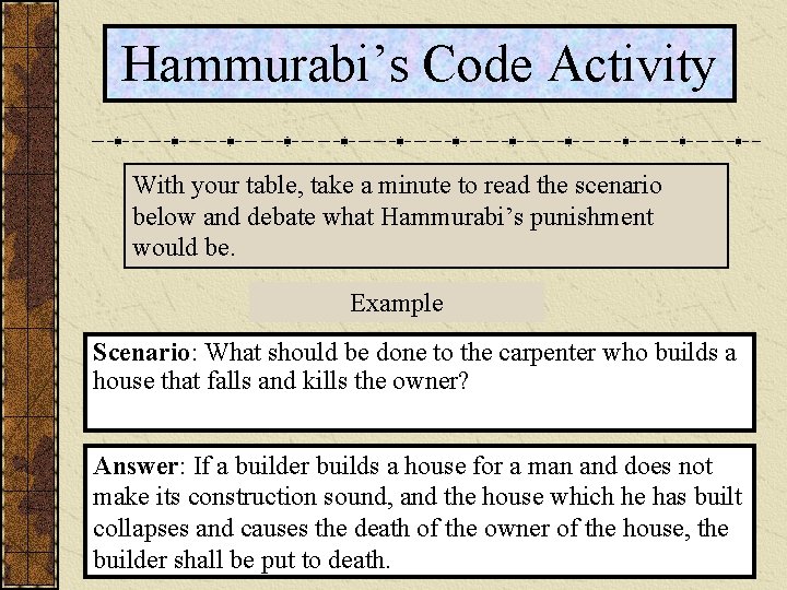 Hammurabi’s Code Activity With your table, take a minute to read the scenario below