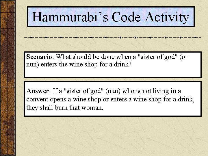Hammurabi’s Code Activity Scenario: What should be done when a "sister of god" (or