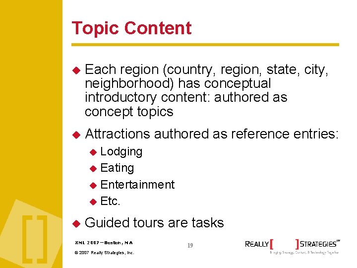 Topic Content Each region (country, region, state, city, neighborhood) has conceptual introductory content: authored