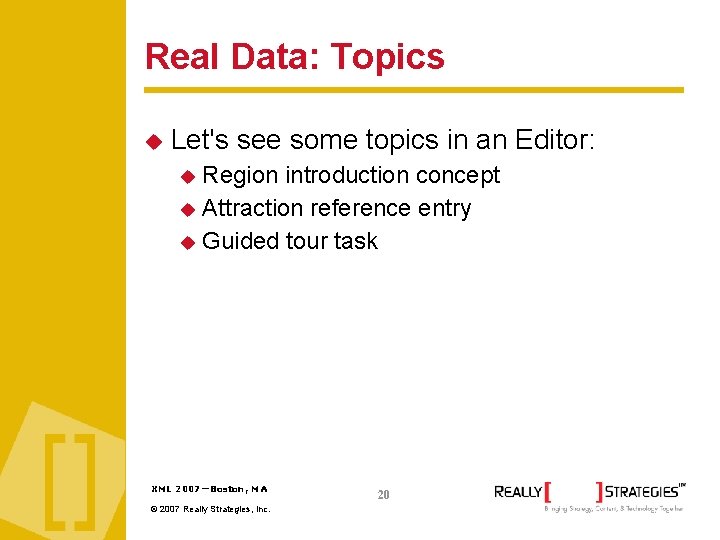 Real Data: Topics Let's see some topics in an Editor: Region introduction concept Attraction