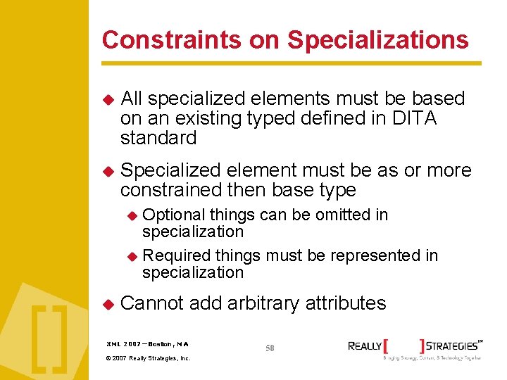 Constraints on Specializations All specialized elements must be based on an existing typed defined