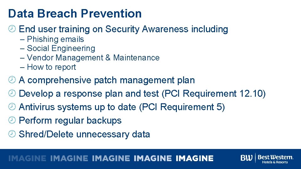 Data Breach Prevention End user training on Security Awareness including – Phishing emails –