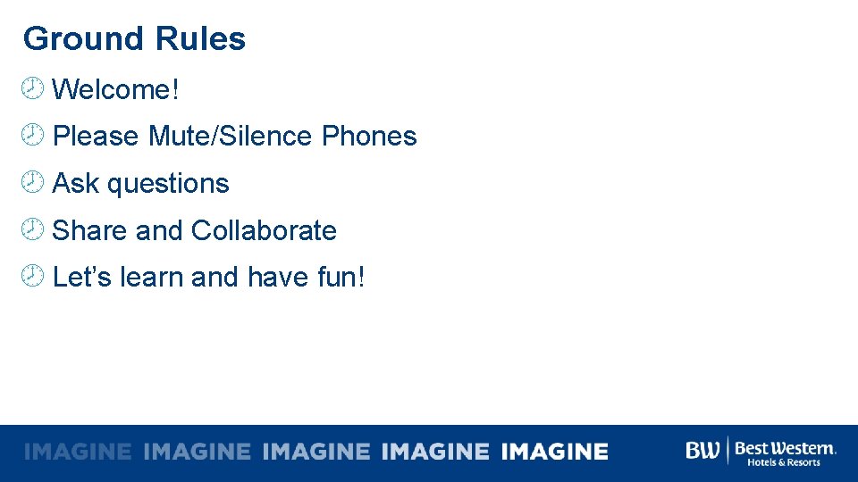 Ground Rules Welcome! Please Mute/Silence Phones Ask questions Share and Collaborate Let’s learn and