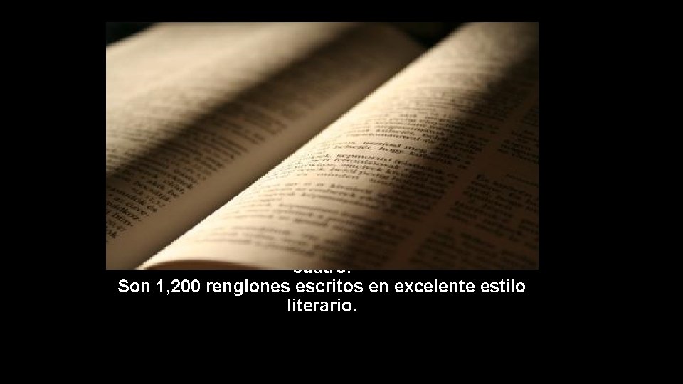 Su evangelio es el más fácil de leer, de todos los cuatro. Son 1,