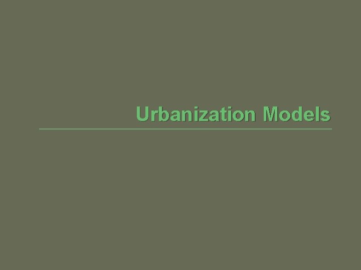 Urbanization Models 