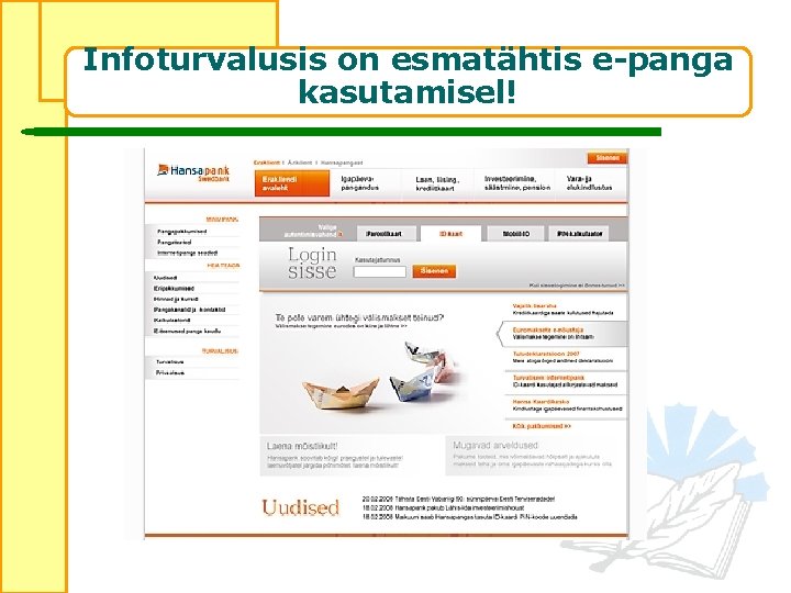 Infoturvalusis on esmatähtis e-panga kasutamisel! 