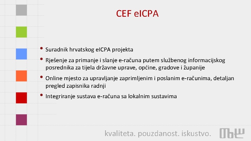 CEF e. ICPA • Suradnik hrvatskog e. ICPA projekta • Rješenje za primanje i
