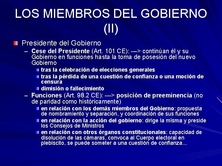 LOS MIEMBROS DEL GOBIERNO (II) Presidente del Gobierno – Cese del Presidente (Art. 101