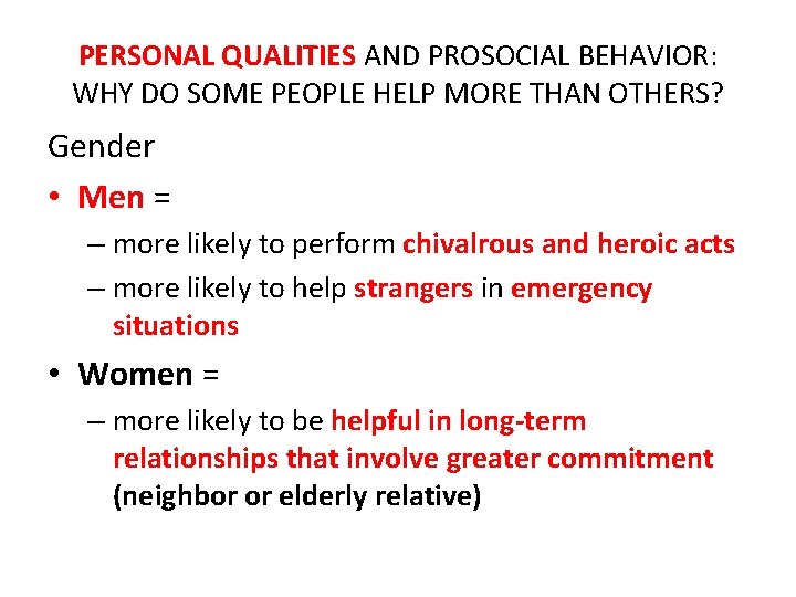 PERSONAL QUALITIES AND PROSOCIAL BEHAVIOR: WHY DO SOME PEOPLE HELP MORE THAN OTHERS? Gender