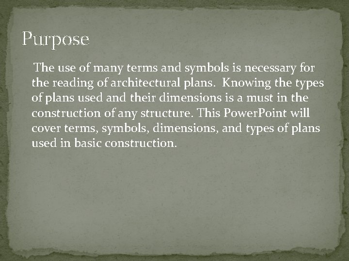 Purpose The use of many terms and symbols is necessary for the reading of