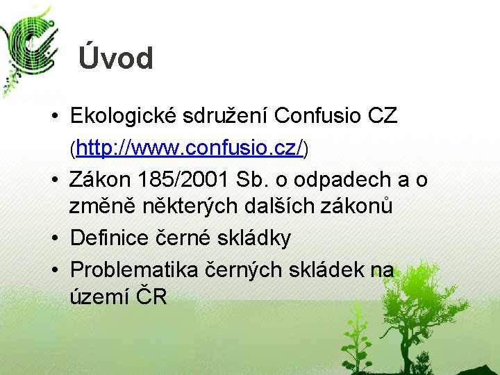 Title Úvod • Lorem ipsum dolor sit amet, consectetuer • Ekologické sdružení CZ sed