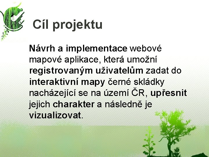 Title Cíl projektu • Lorem ipsum dolor sit amet, consectetuer Návrh a implementace webové