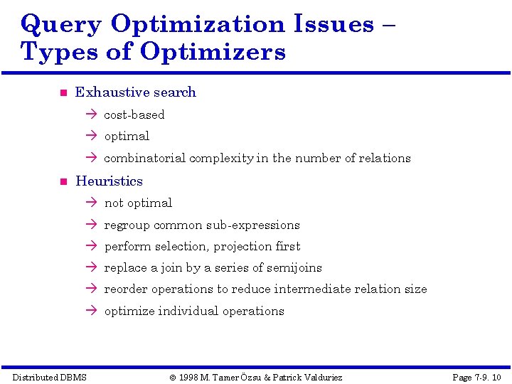 Query Optimization Issues – Types of Optimizers Exhaustive search à cost-based à optimal à