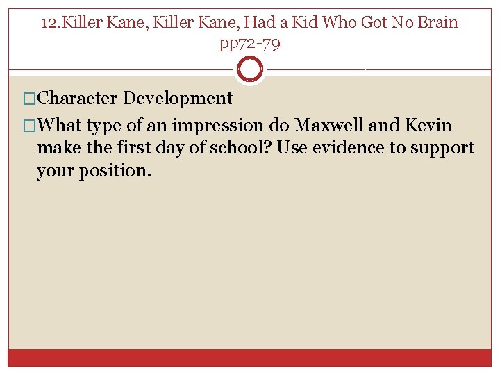 12. Killer Kane, Had a Kid Who Got No Brain pp 72 -79 �Character