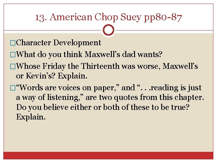 13. American Chop Suey pp 80 -87 �Character Development �What do you think Maxwell’s