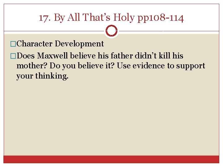 17. By All That’s Holy pp 108 -114 �Character Development �Does Maxwell believe his