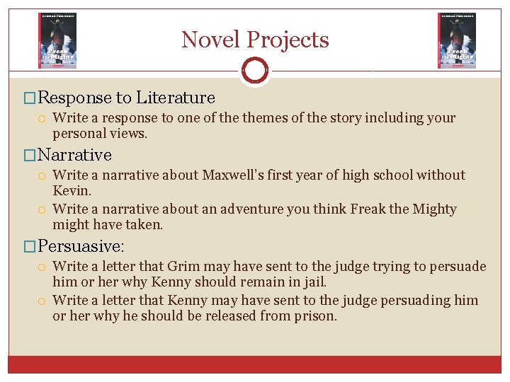 Novel Projects �Response to Literature Write a response to one of themes of the
