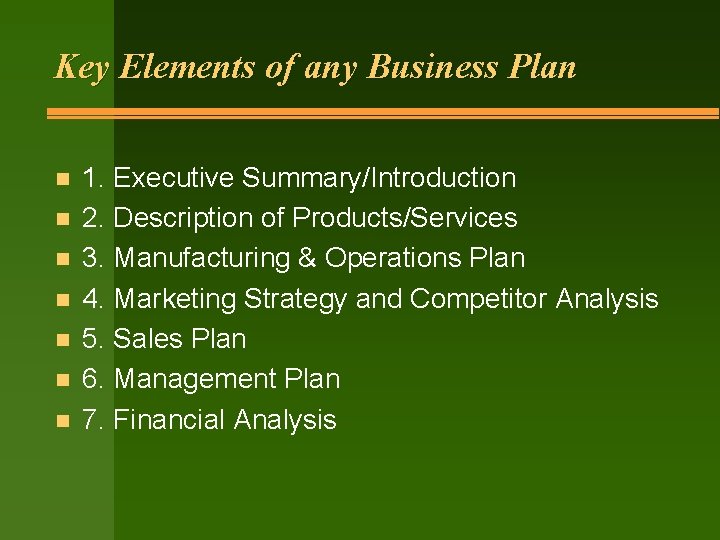 Key Elements of any Business Plan n n n 1. Executive Summary/Introduction 2. Description