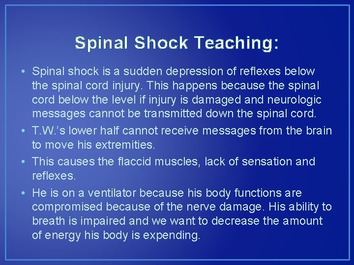 Spinal Shock Teaching: • Spinal shock is a sudden depression of reflexes below the Spinal Shock Teaching: • Spinal shock is a sudden depression of reflexes below the