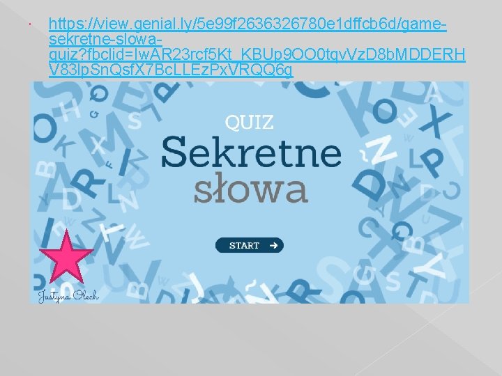  https: //view. genial. ly/5 e 99 f 2636326780 e 1 dffcb 6 d/gamesekretne-slowaquiz?
