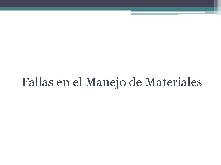 Fallas en el Manejo de Materiales 
