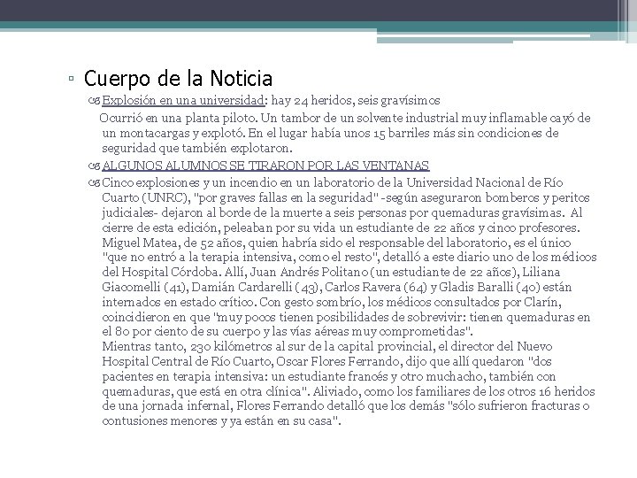 ▫ Cuerpo de la Noticia Explosión en una universidad: hay 24 heridos, seis gravísimos