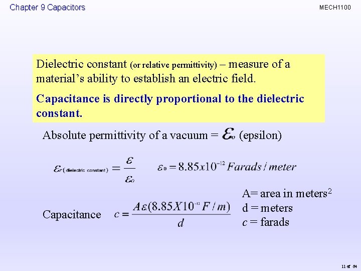 Chapter 9 Capacitors MECH 1100 Dielectric constant (or relative permittivity) – measure of a