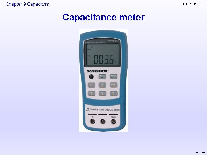 Chapter 9 Capacitors MECH 1100 Capacitance meter 19 of 64 