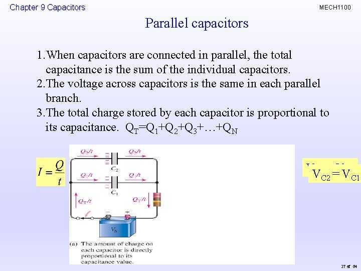 Chapter 9 Capacitors MECH 1100 Parallel capacitors 1. When capacitors are connected in parallel,