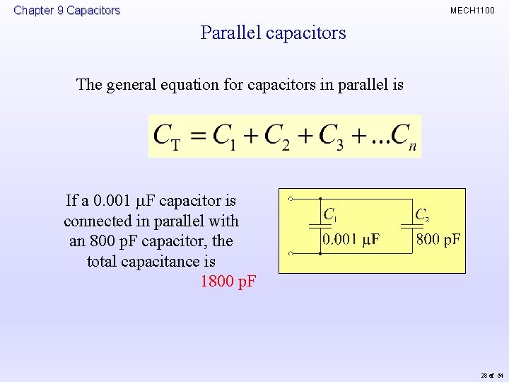 Chapter 9 Capacitors MECH 1100 Parallel capacitors The general equation for capacitors in parallel