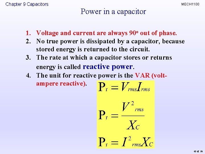 Chapter 9 Capacitors MECH 1100 Power in a capacitor 1. Voltage and current are