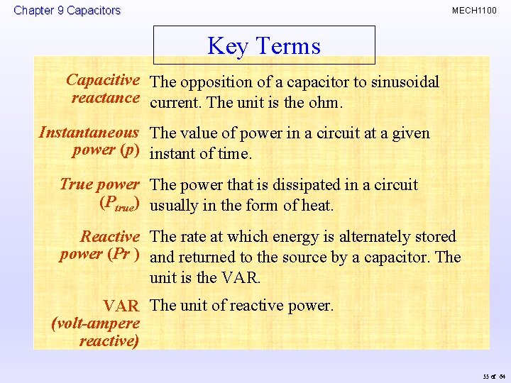 Chapter 9 Capacitors MECH 1100 Key Terms Capacitive The opposition of a capacitor to