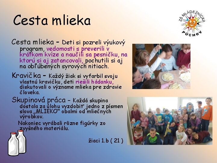 Cesta mlieka - Deti si pozreli výukový program, vedomosti s preverili v krátkom kvíze
