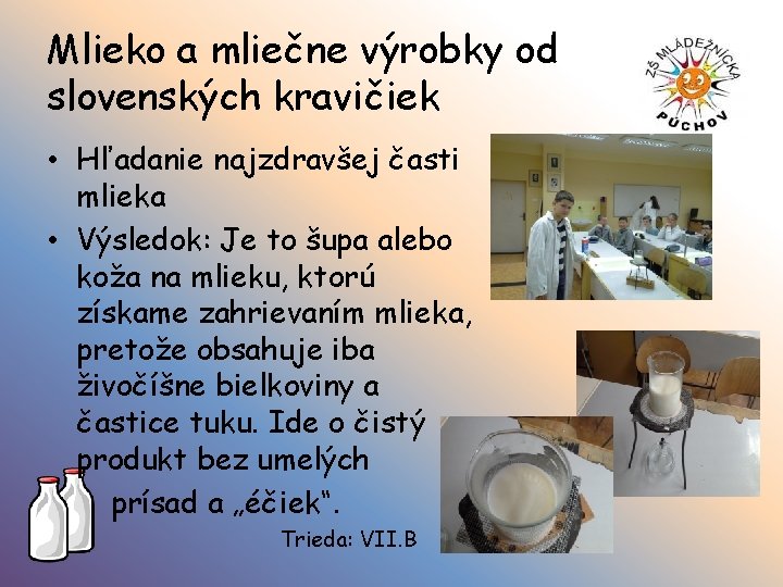 Mlieko a mliečne výrobky od slovenských kravičiek • Hľadanie najzdravšej časti mlieka • Výsledok: