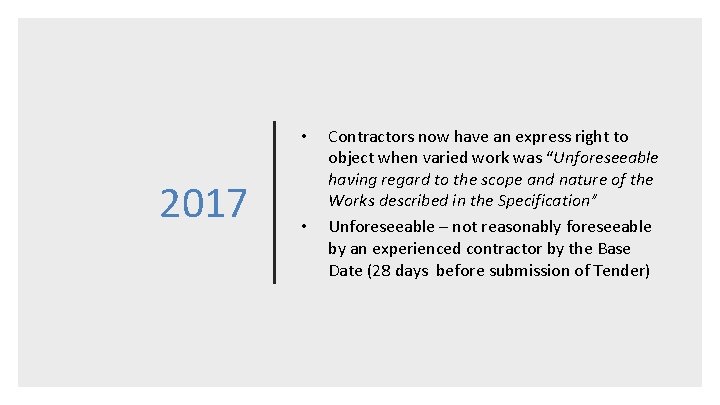  • 2017 • Contractors now have an express right to object when varied