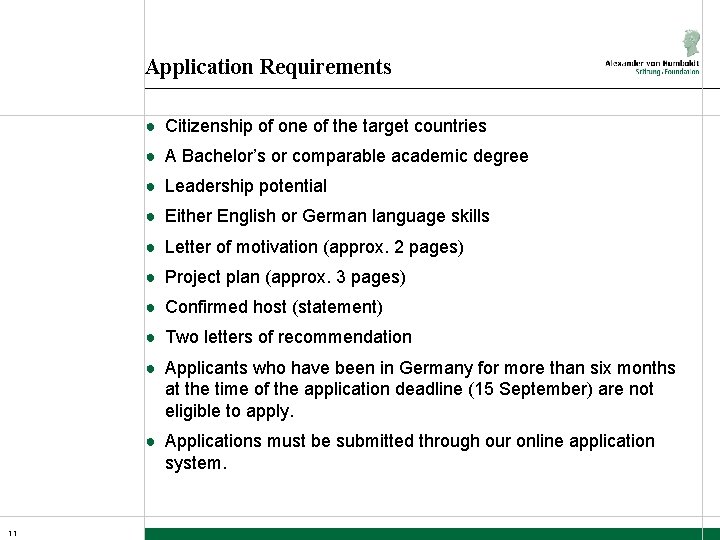 Application Requirements ● Citizenship of one of the target countries ● A Bachelor’s or