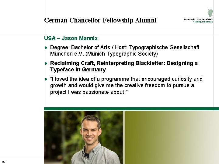German Chancellor Fellowship Alumni USA – Jason Mannix ● Degree: Bachelor of Arts /