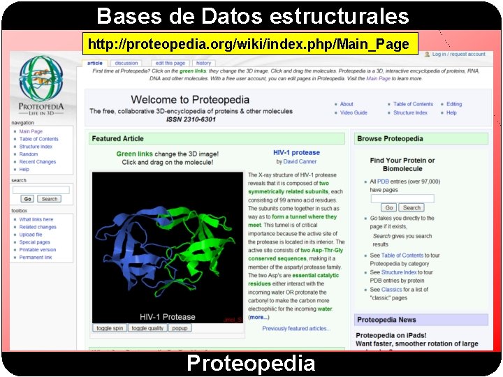 Bases de Datos estructurales http: //proteopedia. org/wiki/index. php/Main_Page Proteopedia 