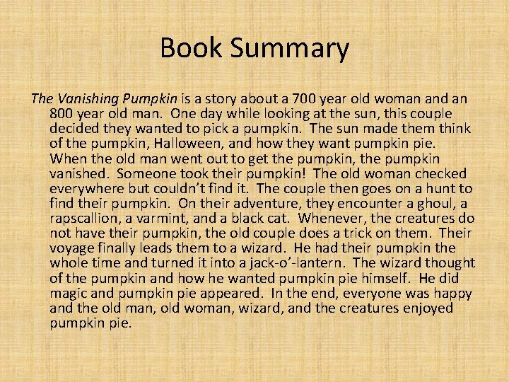Book Summary The Vanishing Pumpkin is a story about a 700 year old woman