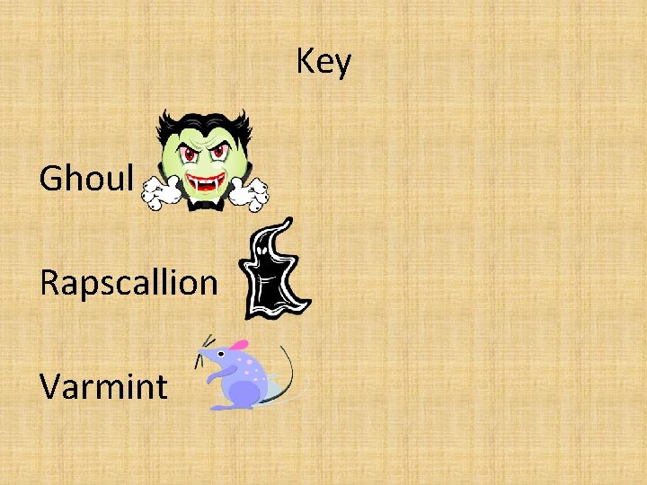 Key Ghoul Rapscallion Varmint 