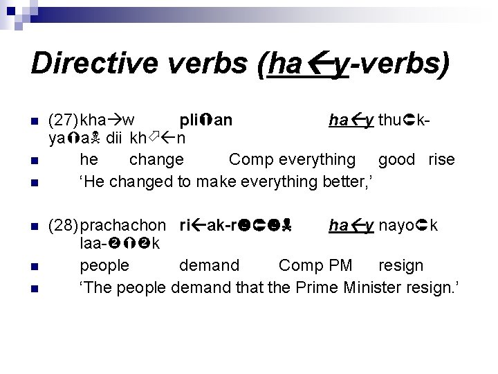 Directive verbs (ha y-verbs) n n n (27)kha w pli an ha y thu