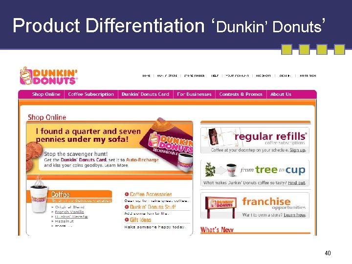 Product Differentiation ‘Dunkin’ Donuts’ 40 