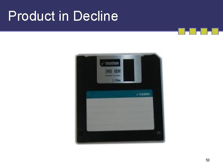 Product in Decline 58 
