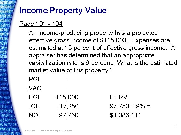 Income Property Value Page 191 - 194 An income-producing property has a projected effective