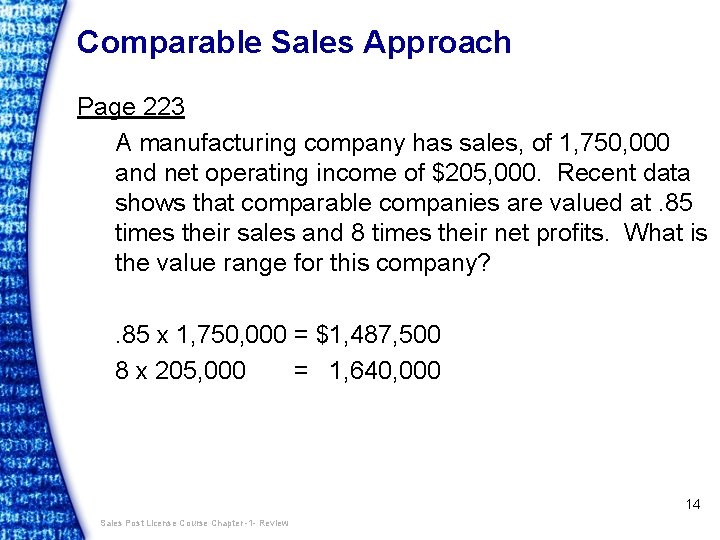 Comparable Sales Approach Page 223 A manufacturing company has sales, of 1, 750, 000