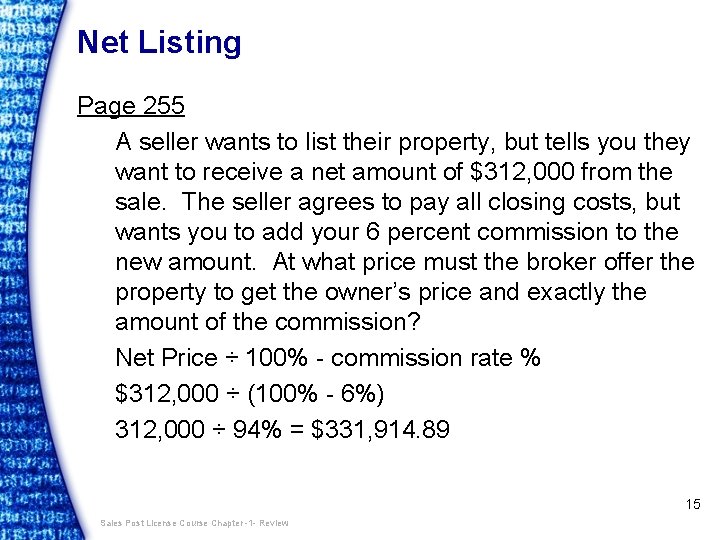 Net Listing Page 255 A seller wants to list their property, but tells you