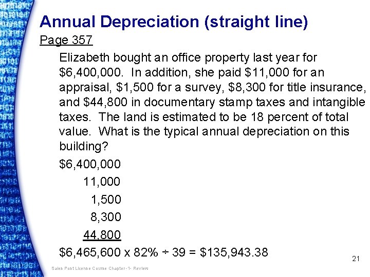 Annual Depreciation (straight line) Page 357 Elizabeth bought an office property last year for