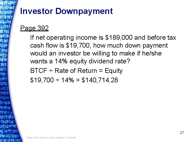 Investor Downpayment Page 392 If net operating income is $189, 000 and before tax